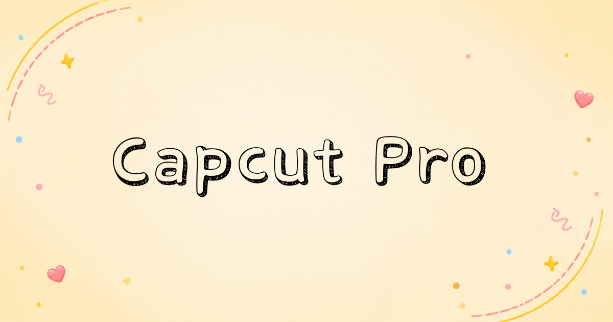 Capcut Pro