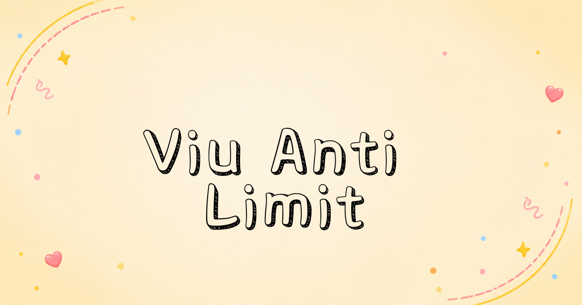 Viu Anti Limit